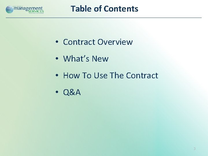 Table of Contents • Contract Overview • What’s New • How To Use The