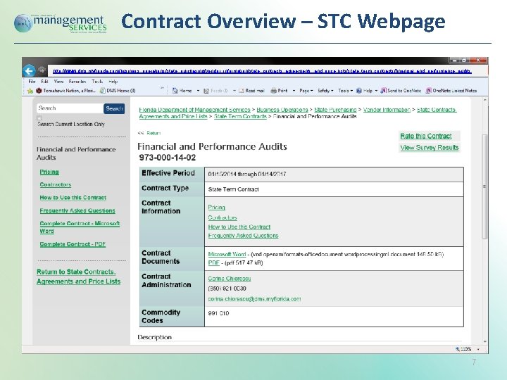 Contract Overview – STC Webpage http: //www. dms. myflorida. com/business_operations/state_purchasing/vendor_information/state_contracts_agreements_and_price_lists/state_term_contracts/financial_and_performance_audits 7 