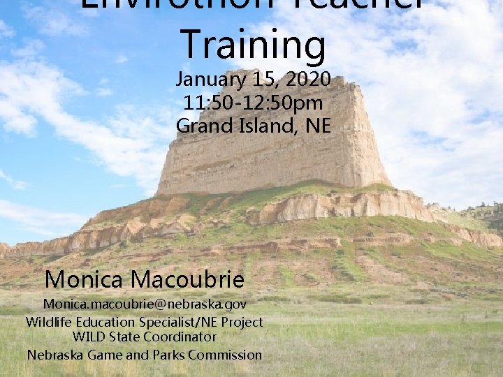 Envirothon Teacher Training January 15, 2020 11: 50 -12: 50 pm Grand Island, NE