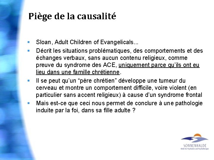 Piège de la causalité § § Sloan, Adult Children of Evangelicals. . . Décrit