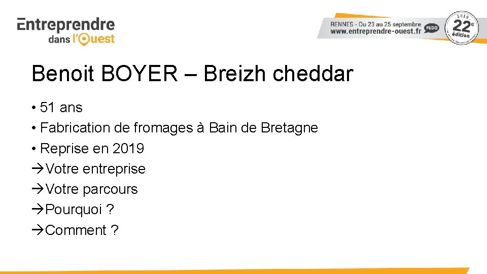 Benoit BOYER – Breizh cheddar • 51 ans • Fabrication de fromages à Bain