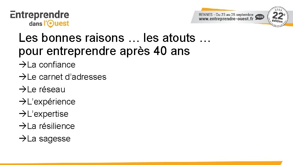 Les bonnes raisons … les atouts … pour entreprendre après 40 ans La confiance