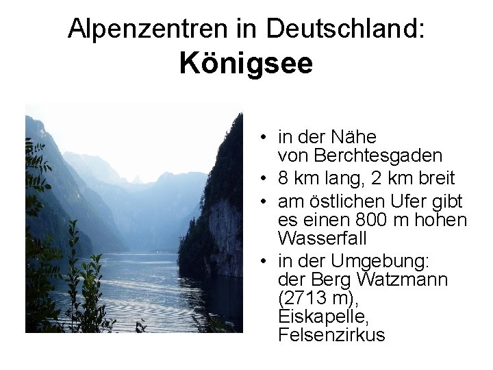 Alpenzentren in Deutschland: Königsee • in der Nähe von Berchtesgaden • 8 km lang,