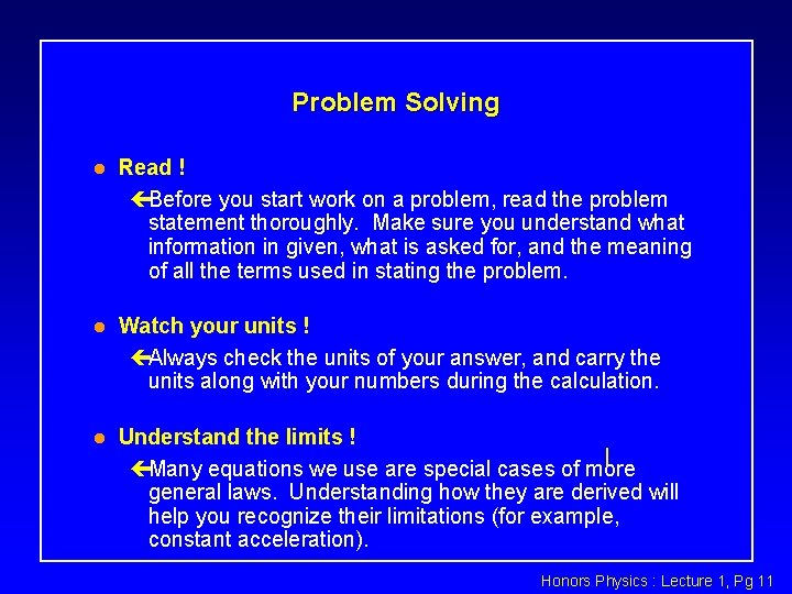 Problem Solving l Read ! çBefore you start work on a problem, read the