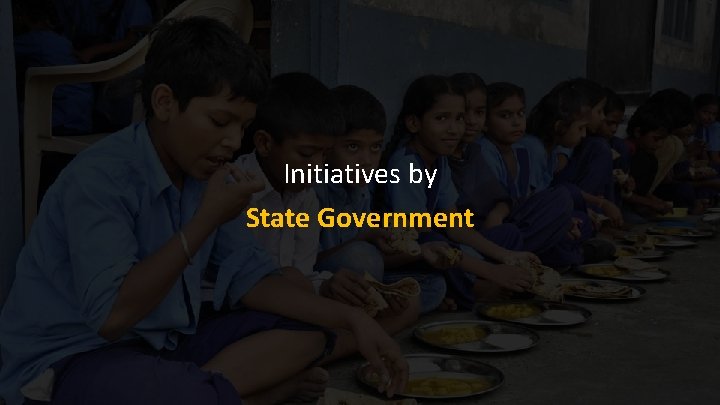 Initiatives by State Government 