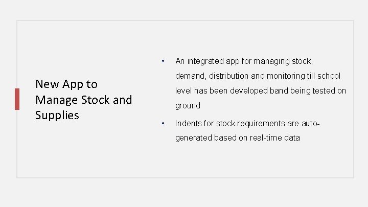  • New App to Manage Stock and Supplies An integrated app for managing