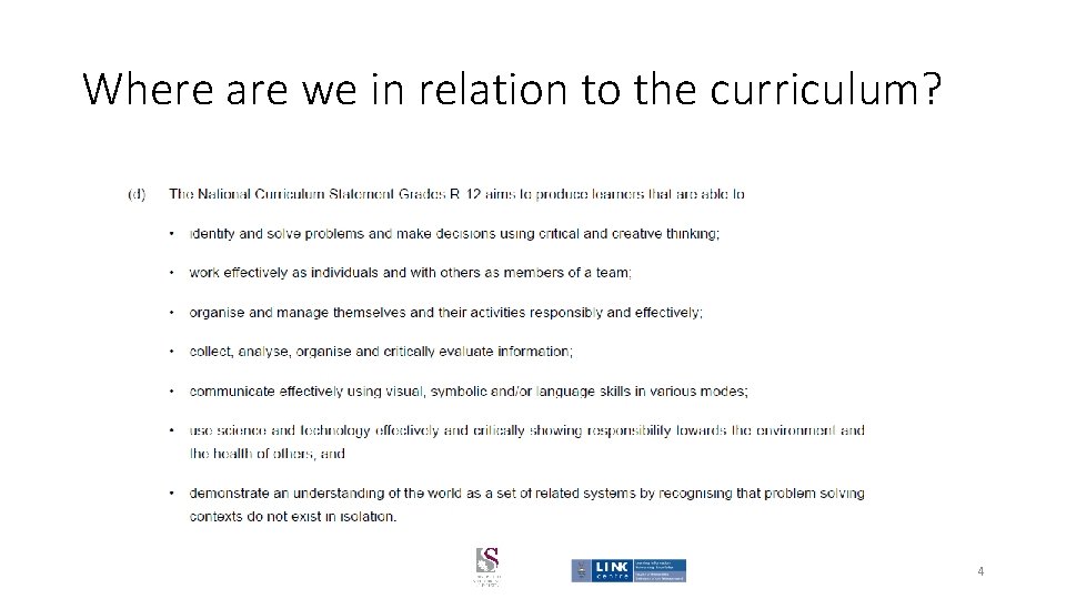 Where are we in relation to the curriculum? 4 