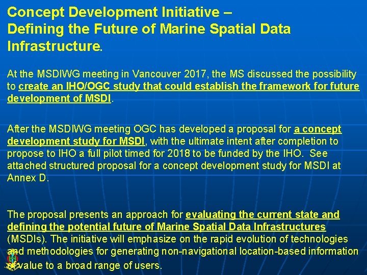 Concept Development Initiative – Defining the Future of Marine Spatial Data Infrastructure. At the