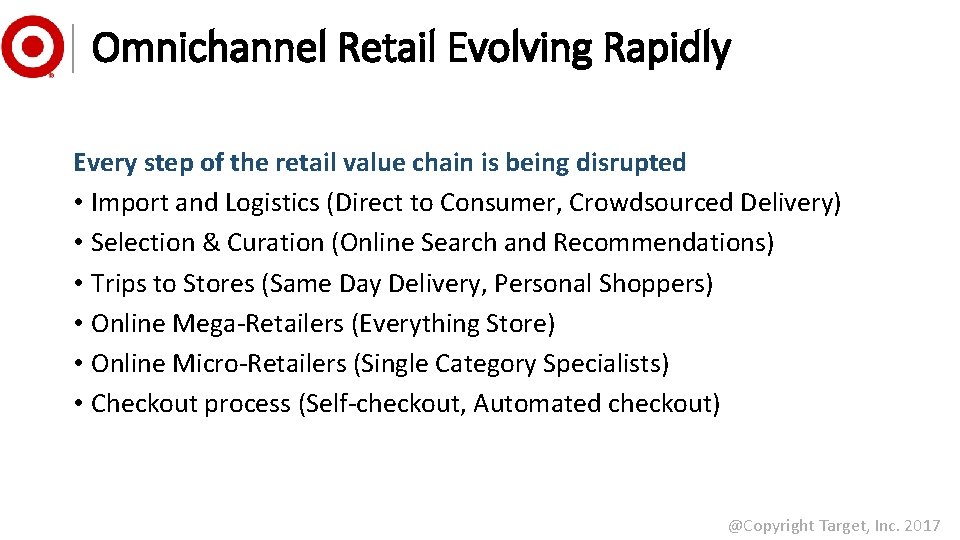 Omnichannel Retail Evolving Rapidly Every step of the retail value chain is being disrupted