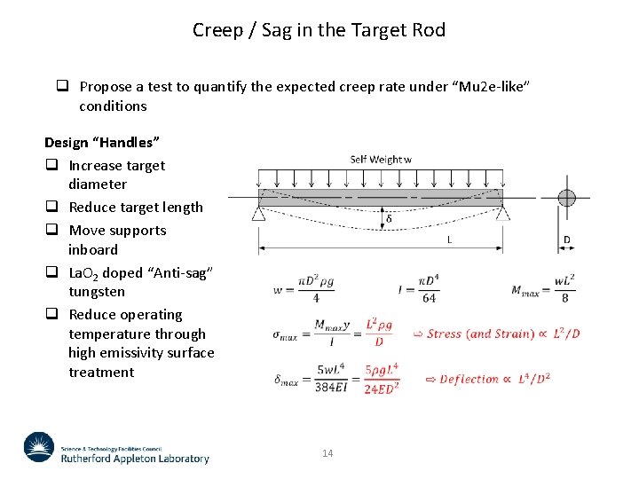 Creep / Sag in the Target Rod q Propose a test to quantify the