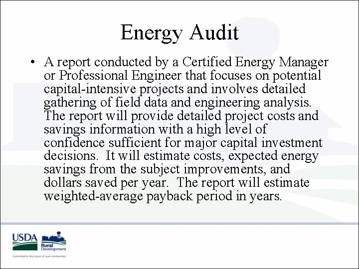 Energy Audit • A report conducted by a Certified Energy Manager or Professional Engineer