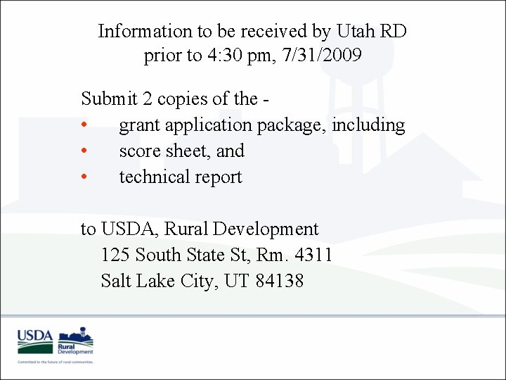 Information to be received by Utah RD prior to 4: 30 pm, 7/31/2009 Submit