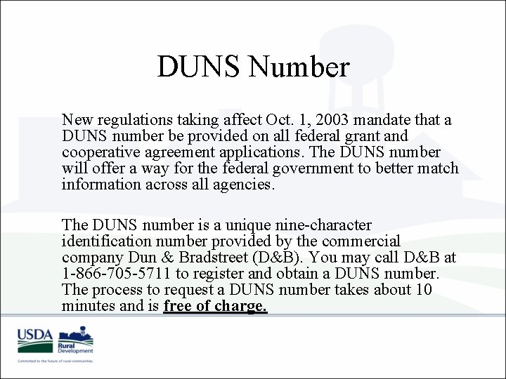 DUNS Number New regulations taking affect Oct. 1, 2003 mandate that a DUNS number