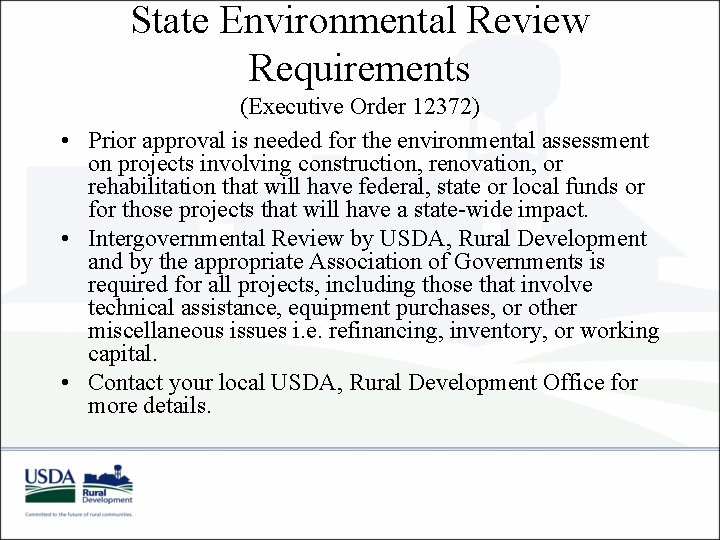 State Environmental Review Requirements (Executive Order 12372) • Prior approval is needed for the