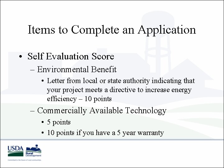 Items to Complete an Application • Self Evaluation Score – Environmental Benefit • Letter