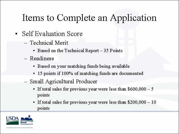 Items to Complete an Application • Self Evaluation Score – Technical Merit • Based
