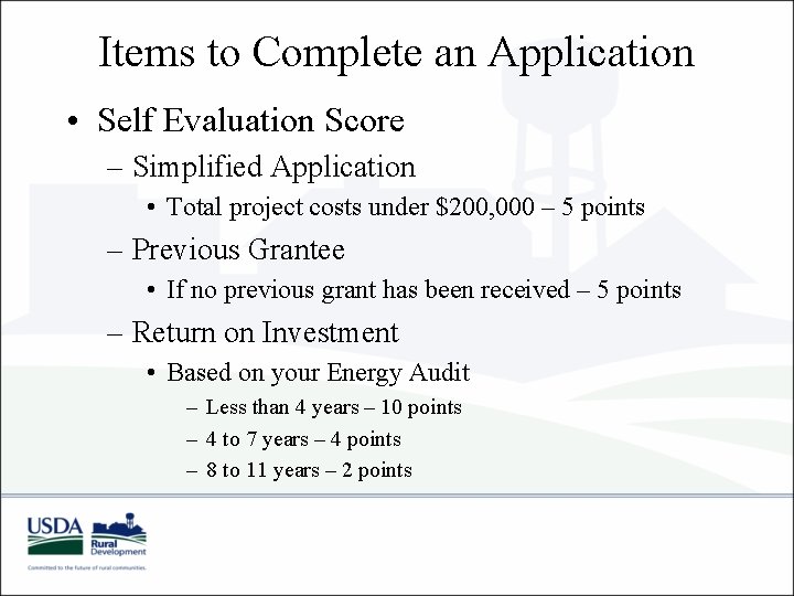 Items to Complete an Application • Self Evaluation Score – Simplified Application • Total