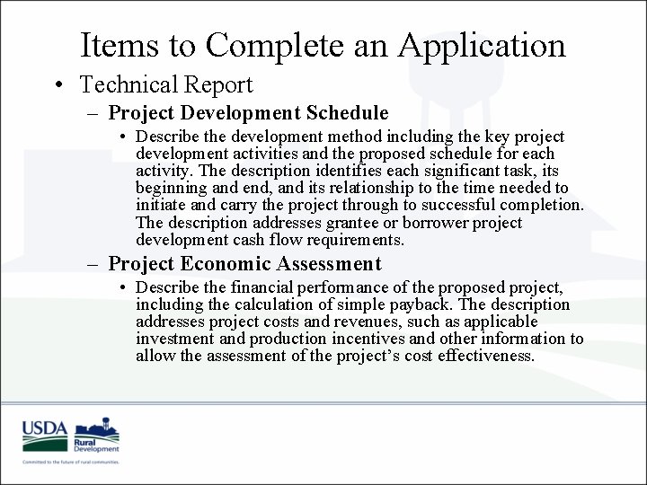 Items to Complete an Application • Technical Report – Project Development Schedule • Describe