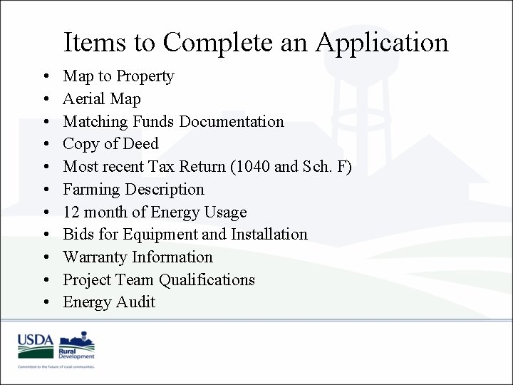 Items to Complete an Application • • • Map to Property Aerial Map Matching