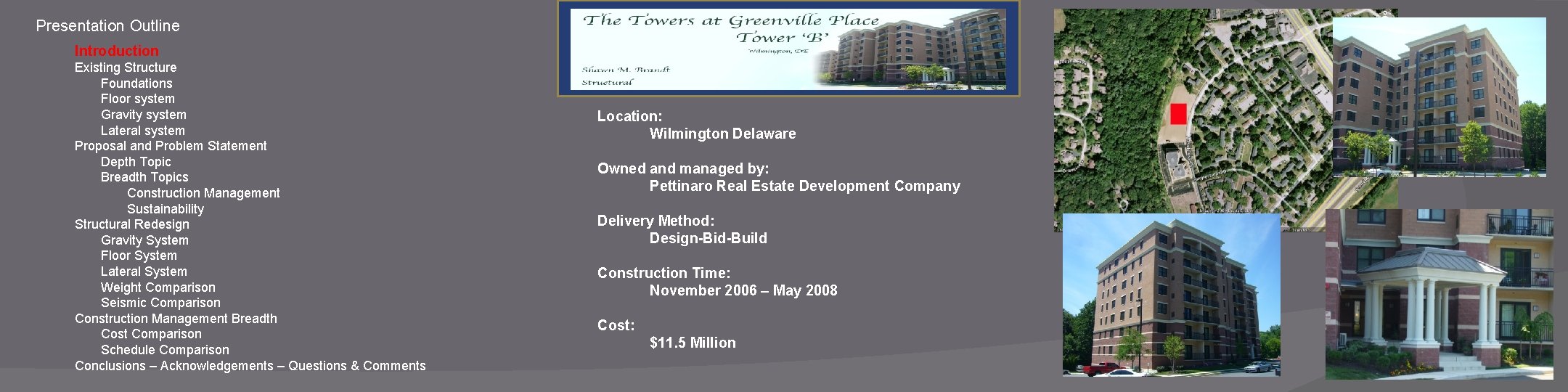 Presentation Outline Introduction Existing Structure Foundations Floor system Gravity system Lateral system Proposal and