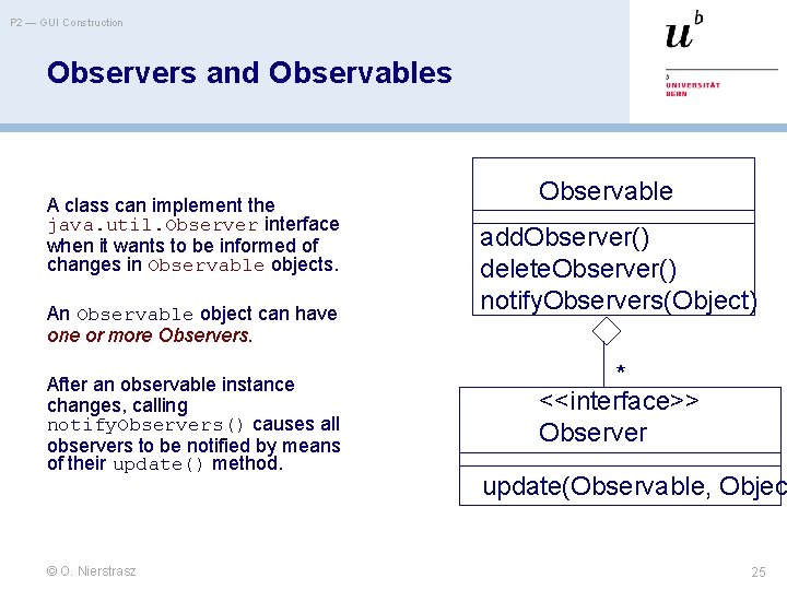 P 2 — GUI Construction Observers and Observables A class can implement the java.