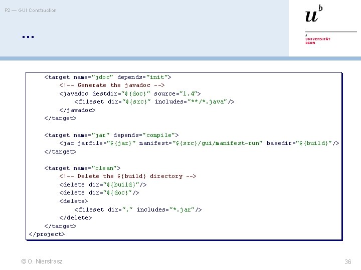 P 2 — GUI Construction … <target name="jdoc" depends="init"> <!-- Generate the javadoc -->