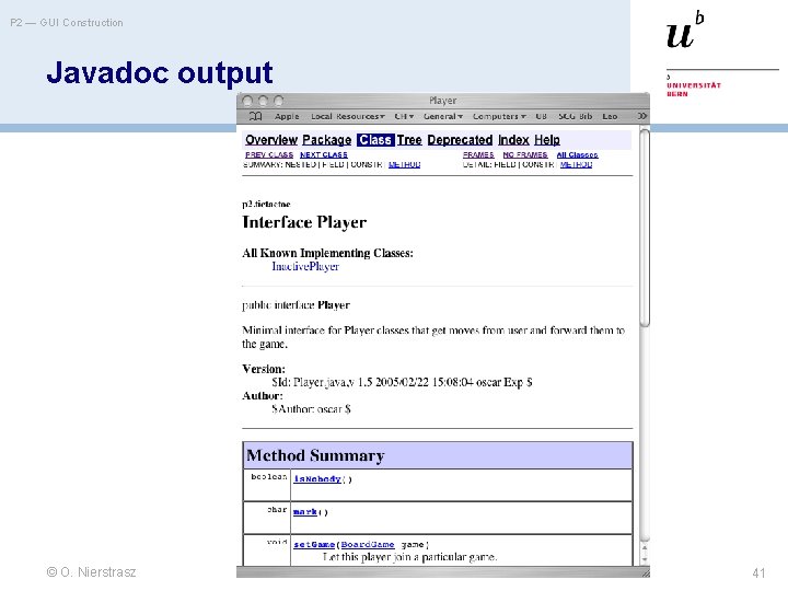 P 2 — GUI Construction Javadoc output © O. Nierstrasz 41 