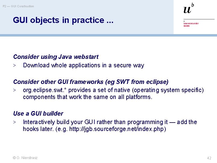 P 2 — GUI Construction GUI objects in practice. . . Consider using Java