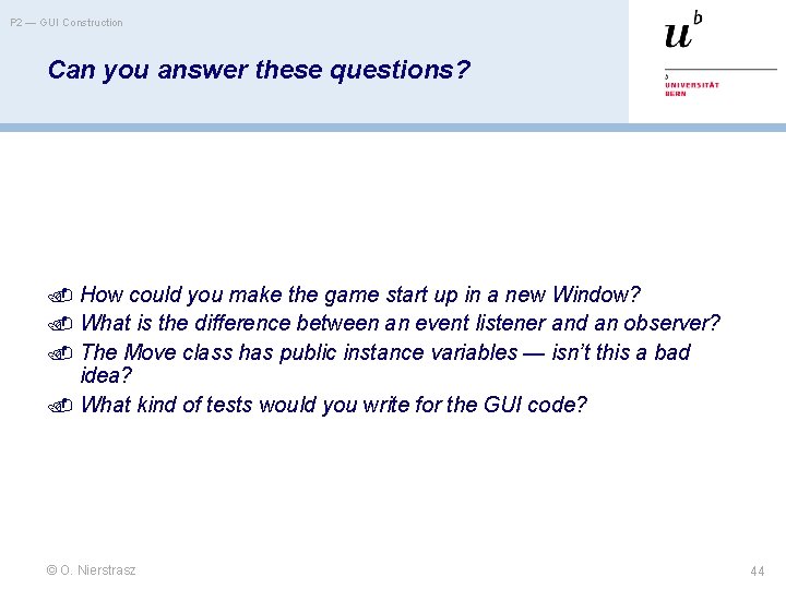 P 2 — GUI Construction Can you answer these questions? How could you make