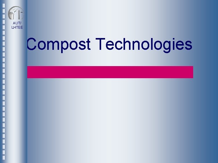 AUT/ LHTEE Compost Technologies 