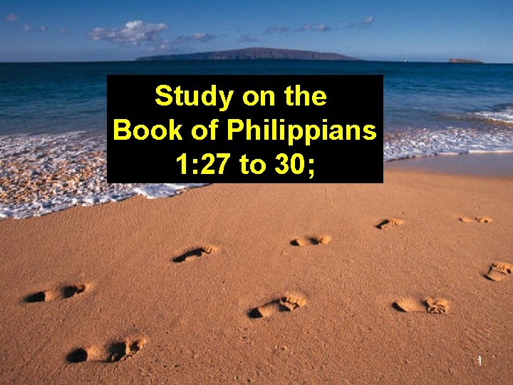 Study on the Book of Philippians 1: 27 to 30; 1 