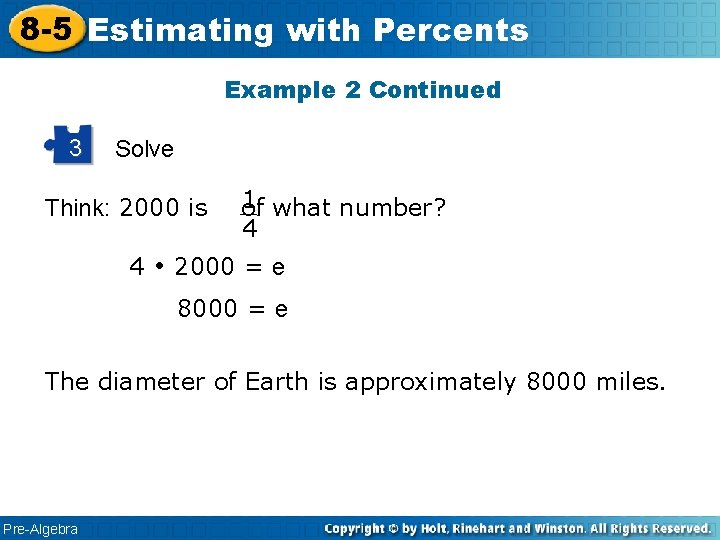 8 -5 Estimating with Percents Example 2 Continued 3 Solve Think: 2000 is 4