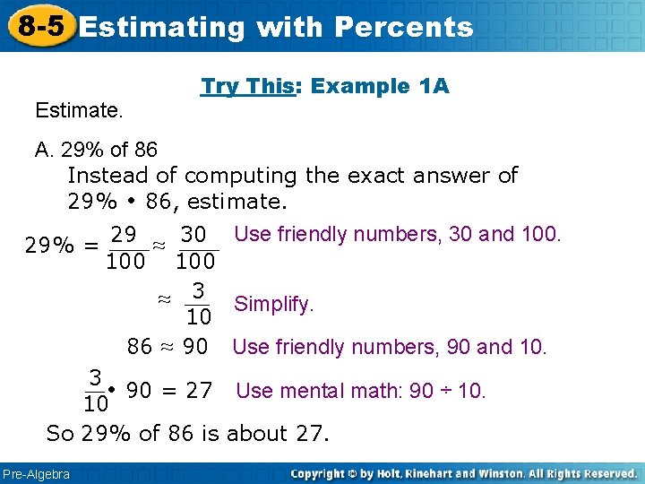 8 -5 Estimating with Percents Estimate. Try This: Example 1 A A. 29% of