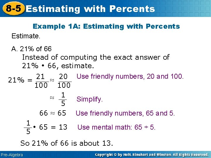 8 -5 Estimating with Percents Example 1 A: Estimating with Percents Estimate. A. 21%