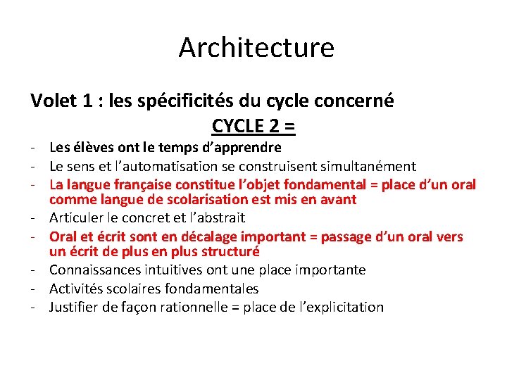 Architecture Volet 1 : les spécificités du cycle concerné CYCLE 2 = - Les