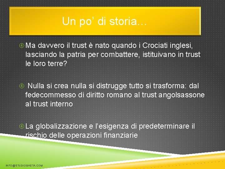 Un po’ di storia… Ma davvero il trust è nato quando i Crociati inglesi,