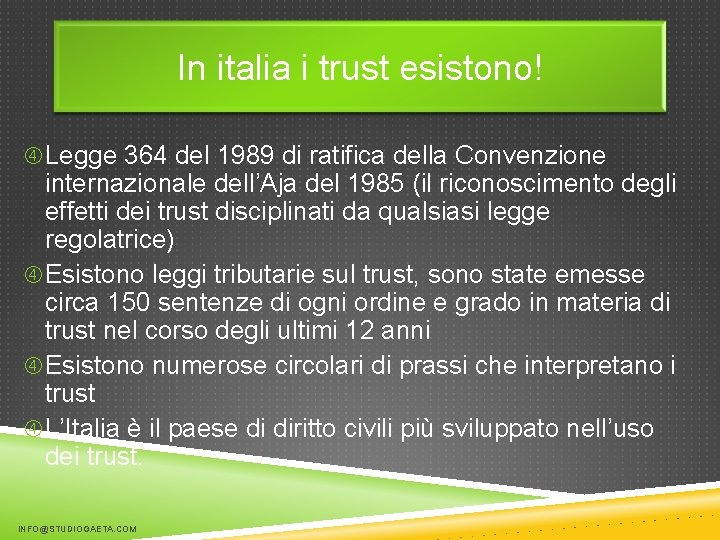 In italia i trust esistono! Legge 364 del 1989 di ratifica della Convenzione internazionale
