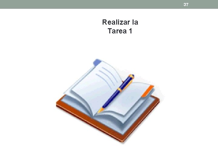 37 Realizar la Tarea 1 