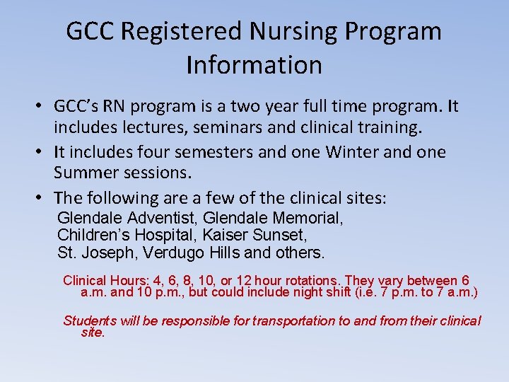 GCC Registered Nursing Program Information • GCC’s RN program is a two year full