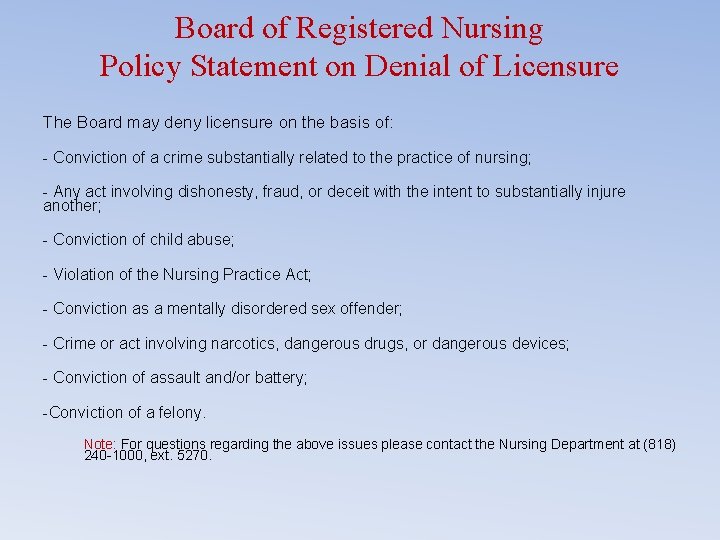 Board of Registered Nursing Policy Statement on Denial of Licensure The Board may deny