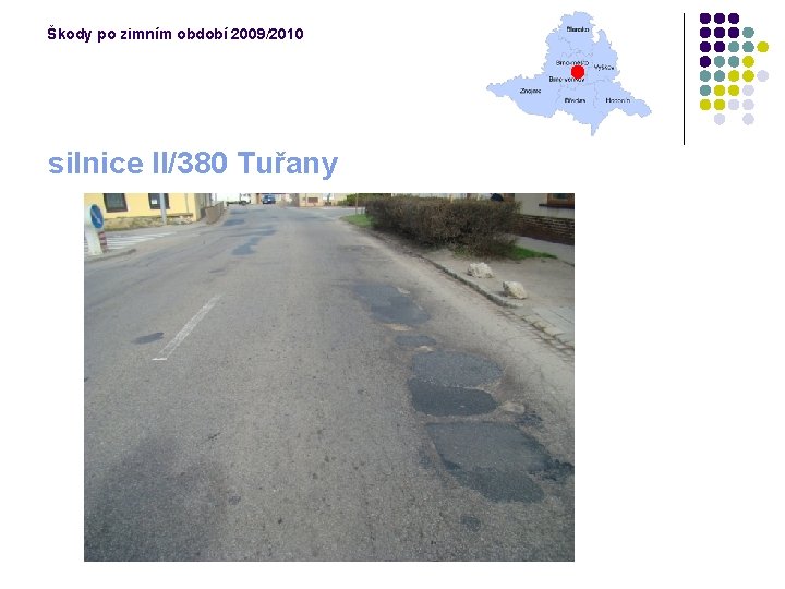 Škody po zimním období 2009/2010 silnice II/380 Tuřany 
