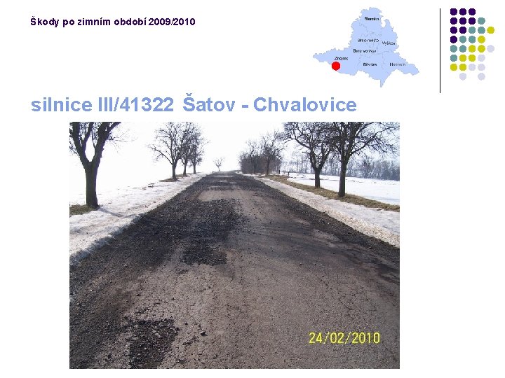 Škody po zimním období 2009/2010 silnice III/41322 Šatov - Chvalovice 