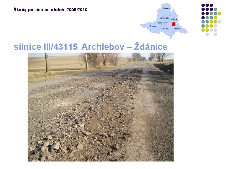 Škody po zimním období 2009/2010 silnice III/43115 Archlebov – Ždánice 
