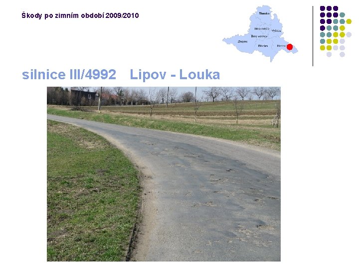 Škody po zimním období 2009/2010 silnice III/4992 Lipov - Louka 
