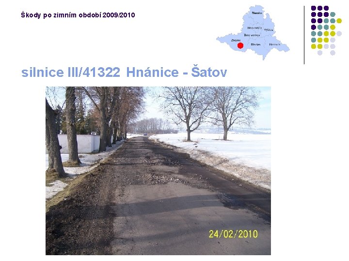 Škody po zimním období 2009/2010 silnice III/41322 Hnánice - Šatov 