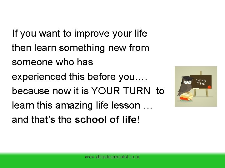 If you want to improve your life then learn something new from someone who If you want to improve your life then learn something new from someone who
