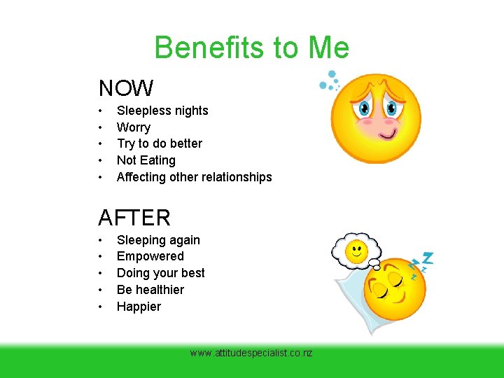 Benefits to Me NOW • • • Sleepless nights Worry Try to do better Benefits to Me NOW • • • Sleepless nights Worry Try to do better