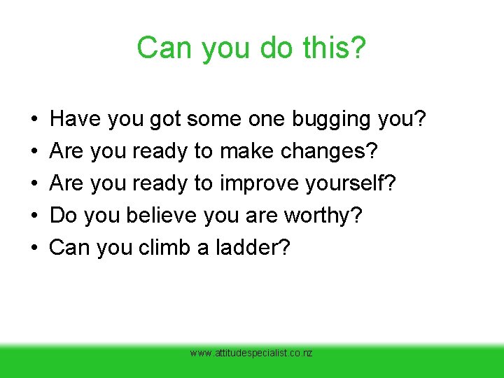 Can you do this? • • • Have you got some one bugging you? Can you do this? • • • Have you got some one bugging you?