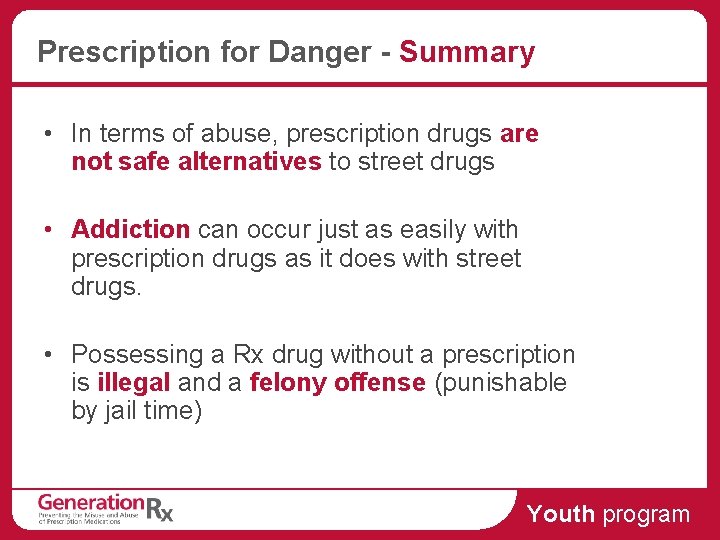 Prescription for Danger - Summary • In terms of abuse, prescription drugs are not