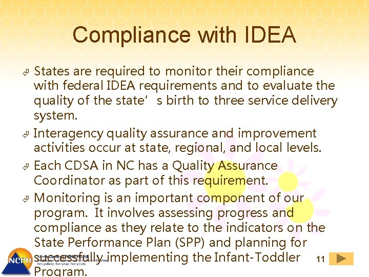 Compliance with IDEA Ã Ã States are required to monitor their compliance with federal